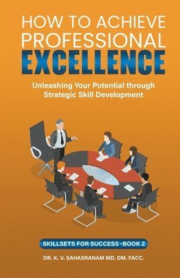 bokomslag How To Achieve Professional Excellence