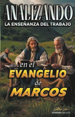 bokomslag Analizando la Enseanza del Trabajo en el Evangelio de Marcos