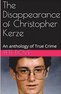 bokomslag The Disappearance of Christopher Kerze