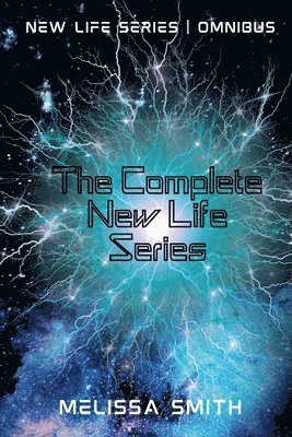 Melissa Smith - Complete New Life Series (New Life Series Omnibus), Häftad