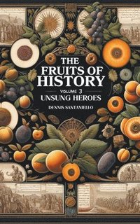 bokomslag Fruits of History Volume 3