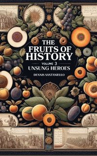 bokomslag Fruits of History Volume 3