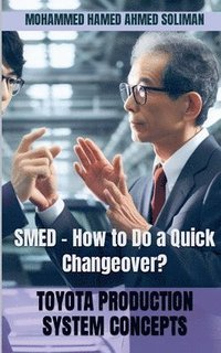 bokomslag SMED - How to Do a Quick Changeover?