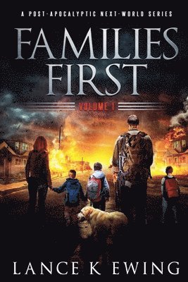 bokomslag Families First: A Post-Apocalyptic Next-World Series