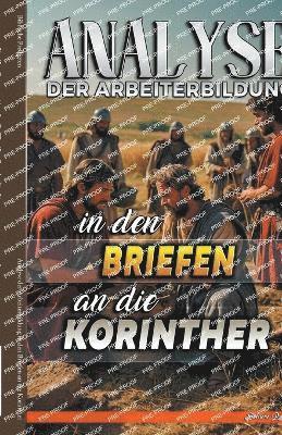 Biblische Predigten - Analyse der Arbeiterbildung in den Briefen an die Korinther, Häftad. Tillgänglighet: Lägg i varukorg