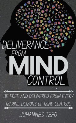 bokomslag Deliverance From Mind Control