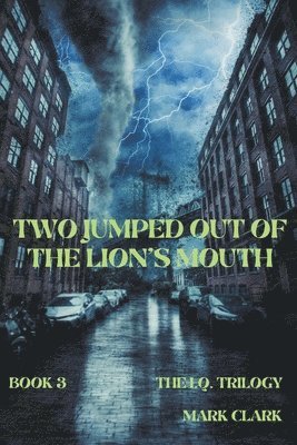 Mark Clark - Two Jumped Out of the Lion's Mouth, Häftad