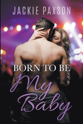 Born to Be My Baby
