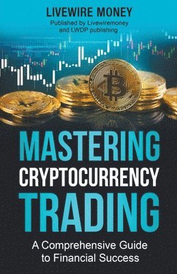 bokomslag Mastering Cryptocurrency Trading