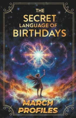 The Secret Language of Birthdays March Profiles 1