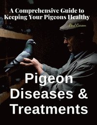 bokomslag Pigeon Diseases and Treatments