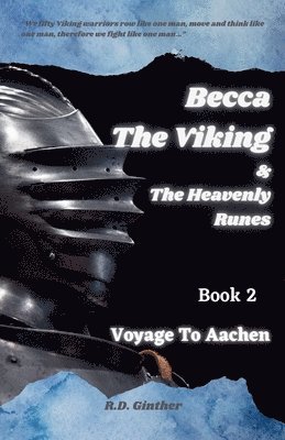 BeccaThe Viking & The Heavenly Runes Book 2 Voyage To Aachen 1