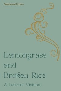 bokomslag Lemongrass and Broken Rice