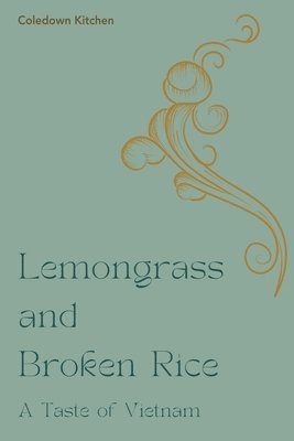 Lemongrass and Broken Rice 1