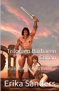 bokomslag Trilogien Barbaren Conan Første Bok
