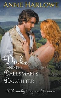bokomslag The Duke and the Dalesman's Daughter