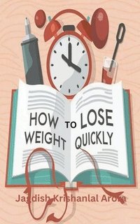 bokomslag How to Lose Weight Quickly