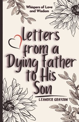 bokomslag Letters from a Dying Father to His Son