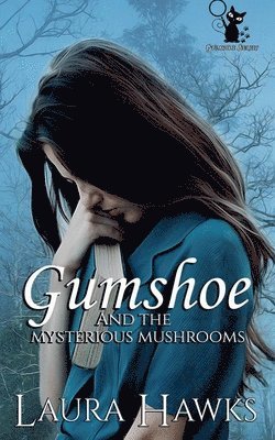 Gumshoe and the Mysterious Mushrooms 1