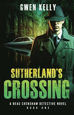 bokomslag Sutherland's Crossing - A Beau Crenshaw Detective Novel