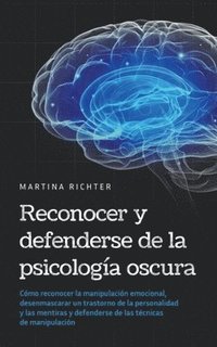bokomslag Reconocer y defenderse de la psicología oscura