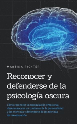 Reconocer y defenderse de la psicologa oscura 1