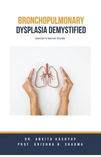 bokomslag Bronchopulmonary Dysplasia Demystified