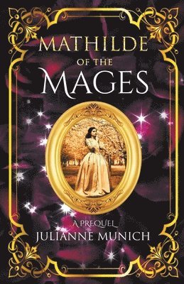 Julianne Munich - Mathilde of the Mages, Häftad