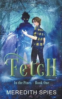 bokomslag Fetch (In the Pines Book One)