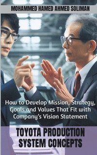 bokomslag How to Develop Mission, Strategy, Goals and Values That Fit with Company's Vision Statement