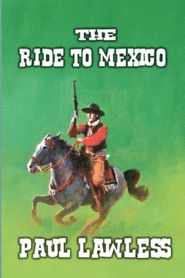 Paul Lawless - Ride to Mexico, Häftad