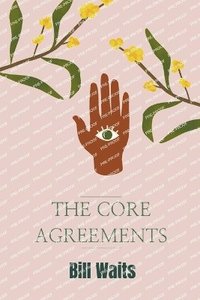 bokomslag The Core Agreements