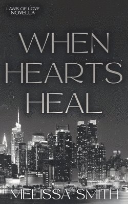 Melissa Smith - When Hearts Heal, Häftad