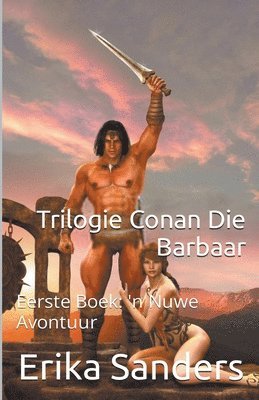 Trilogie Conan Die Barbaar Eerste Boek 1