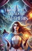 The Forgotten Kingdom of Aetheris 1