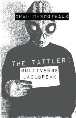 The Tattler: Multiverse Jailbreak 1