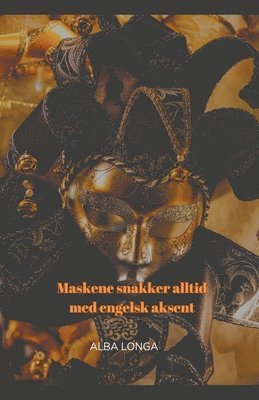 bokomslag Maskene snakker alltid med engelsk aksent