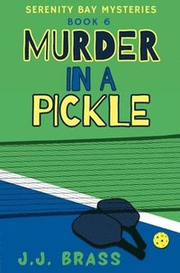 bokomslag Murder in a Pickle