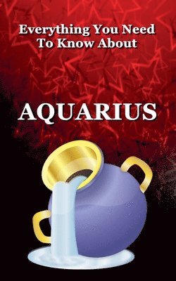 bokomslag Everything You Need To Know About Aquarius