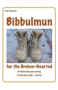 bokomslag Bibbulmun for the Broken-Hearted