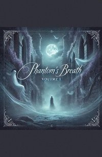 bokomslag Phantom's Breath Volume 1