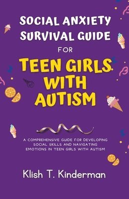 bokomslag Social Anxiety Survival Guide for Teen Girls with Autism