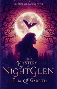 bokomslag Elia of Gareth - The Mystery of NightGlen