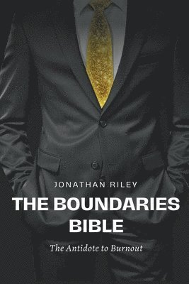 Boundaries Bible - The Antidote to Burnout 1