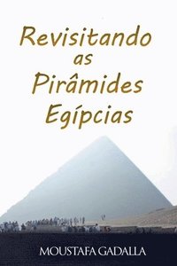 bokomslag Revisitando As Pirâmides Egípcias