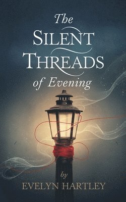 The Silent Threads of Evening 1