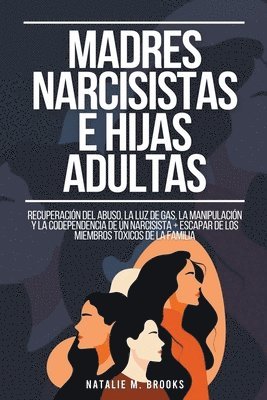 bokomslag Madres Narcisistas e Hijas Adultas