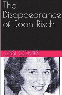 bokomslag The Disappearance of Joan Risch