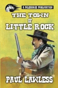 bokomslag The Town of Little Rock