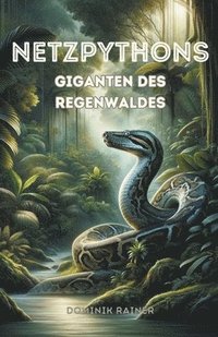 bokomslag Netzpythons Giganten des Regenwaldes